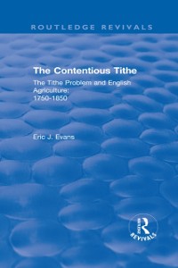 Cover Routledge Revivals: The Contentious Tithe (1976)