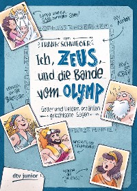 Cover Ich, Zeus, und die Bande vom Olymp Götter und Helden erzählen griechische Sagen