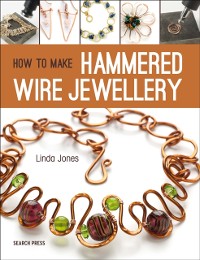 Cover How to Make Hammered Wire Jewellery