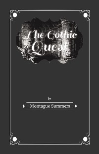 Cover The Gothic Quest - A History of the Gothic Novel