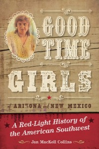 Cover Good Time Girls of Arizona and New Mexico