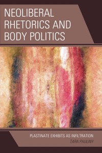 Cover Neoliberal Rhetorics and Body Politics