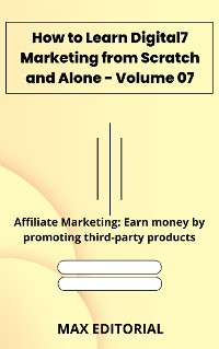 Cover How to Learn Digital Marketing from Scratch and Alone - Volume 07