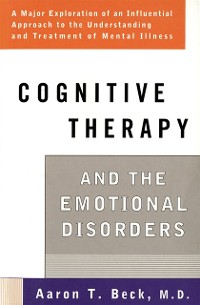 Cover Cognitive Therapy and the Emotional Disorders