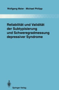 Cover Reliabilität und Validität der Subtypisierung und Schweregradmessung depressiver Syndrome