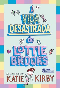 Cover A vida desastrada de Lottie Brooks – Vol. 1