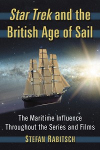 Cover Star Trek and the British Age of Sail