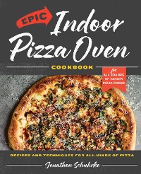 Cover Epic Indoor Pizza Oven Cookbook