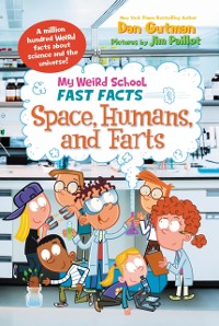 Cover My Weird School Fast Facts: Space, Humans, and Farts
