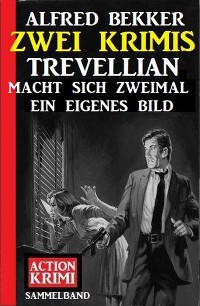 Cover Trevellian macht sich zweimal ein eigenes Bild: Zwei Krimis