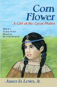 Cover Corn Flower, A Girl of the Great Plains
