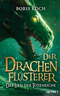 Cover Der Drachenflüsterer - Das Lied der Toteneiche