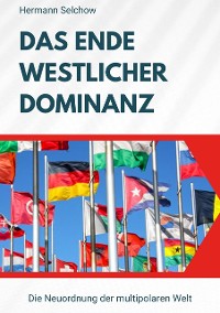 Cover Das Ende westlicher Dominanz