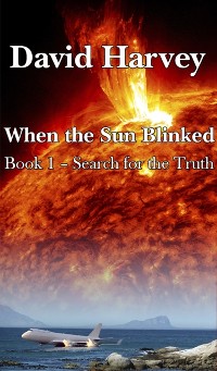 Cover When the Sun Blinked Book 1: Search for the Truth