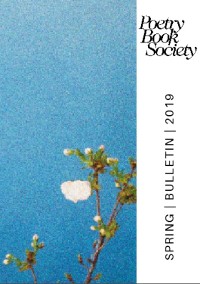 Cover Poetry Book Society Spring 2019 Bulletin