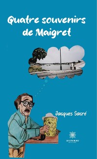 Cover Quatre souvenirs de Maigret