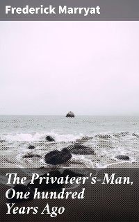 Cover The Privateer's-Man, One hundred Years Ago