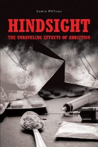 Cover Hindsight: The Unraveling Effects of Addiction