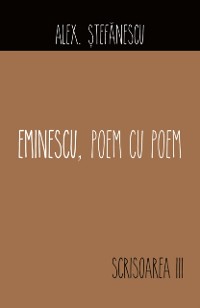 Cover Eminescu, poem cu poem. Scrisoarea a III-a