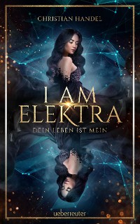 Cover I am Elektra (Elektra, Bd. 2)