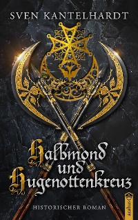 Cover Halbmond und Hugenottenkreuz