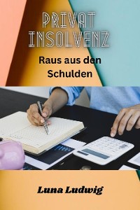 Cover Privat Insolvenz Raus aus den Schulden