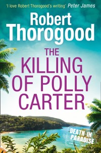 Cover Killing Of Polly Carter (A Death in Paradise Mystery, Book 2)