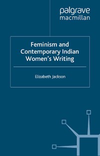 Cover Feminism and Contemporary Indian Women's Writing