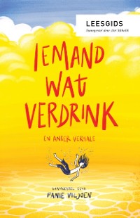 Cover Leesgids: Iemand wat verdrink en ander verhale