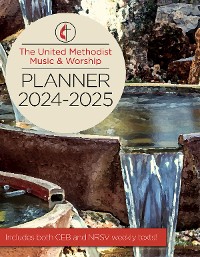 Cover The United Methodist Music & Worship Planner 2024-2025 CEB/NRSVue Edition