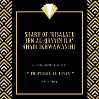 Cover Sharh of 'Risalatu ibn al-Qayyim ila' Ahadi Ikhwawanihi'