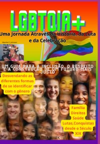 Cover Lgbtqia+: Uma Jornada Através Da História, Da Luta E Da Celebração (versão Ampliada)