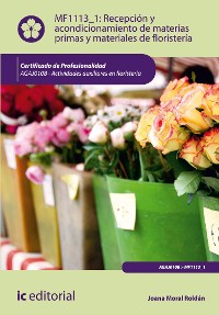 Cover Recepción y acondicionamiento de materias primas y materiales de floristería. AGAJ0108