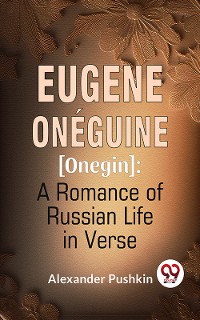Cover Eugene Onéguine [Onegin] A Romance Of Russian Life In Verse