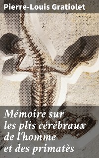 Cover Mémoire sur les plis cérébraux de l'homme et des primatès