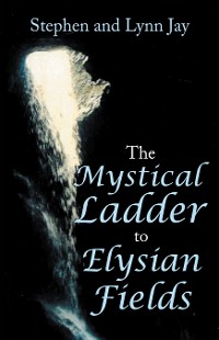 Cover The Mystical Ladder  to  Elysian Fields