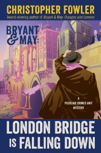 Cover Bryant & May: London Bridge Is Falling Down