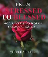 Cover FROM STRESSED TO BLESSED