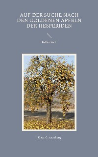 Cover Auf der Suche nach den goldenen Äpfeln der Hesperiden