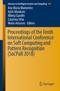 Cover Proceedings of the Tenth International Conference on Soft Computing and Pattern Recognition (SoCPaR 2018)