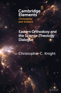 Cover Eastern Orthodoxy and the Science-Theology Dialogue