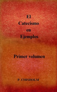 Cover El Catecismo en Ejemplos