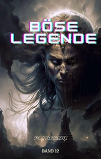 Cover Böse Legende:Fantasy Abenteuer Roman (Band 12)