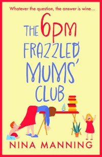 Cover The 6pm Frazzled Mums' Club