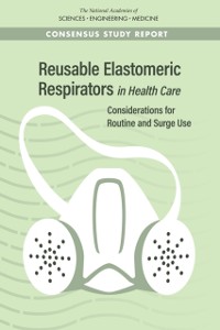 Cover Reusable Elastomeric Respirators in Health Care