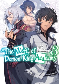 Cover The Misfit of Demon King Academy: Volume 3 (Light Novel)