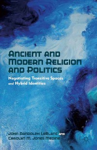 Cover Ancient and Modern Religion and Politics