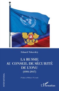 Cover La Russie au Conseil de securite de l'ONU (1991-2017)