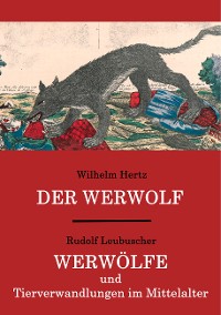 Cover Der Werwolf / Werwölfe und Tierverwandlungen im Mittelalter