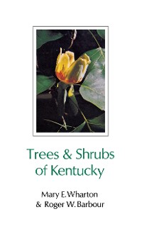 Cover Trees and Shrubs of Kentucky